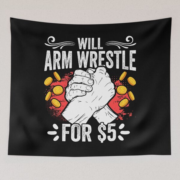 Item preview, Funny Arm Wrestler Arm Wrestle For $5 An Arm Wrestling Freak designed and sold by Nessshirts.