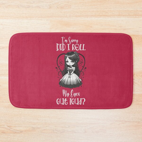 Item preview, I'm Sorry Did I Roll My Eyes Out Loud? designed and sold by Trinket-Trickster.