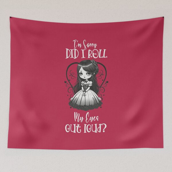 Item preview, I'm Sorry Did I Roll My Eyes Out Loud? designed and sold by Trinket-Trickster.