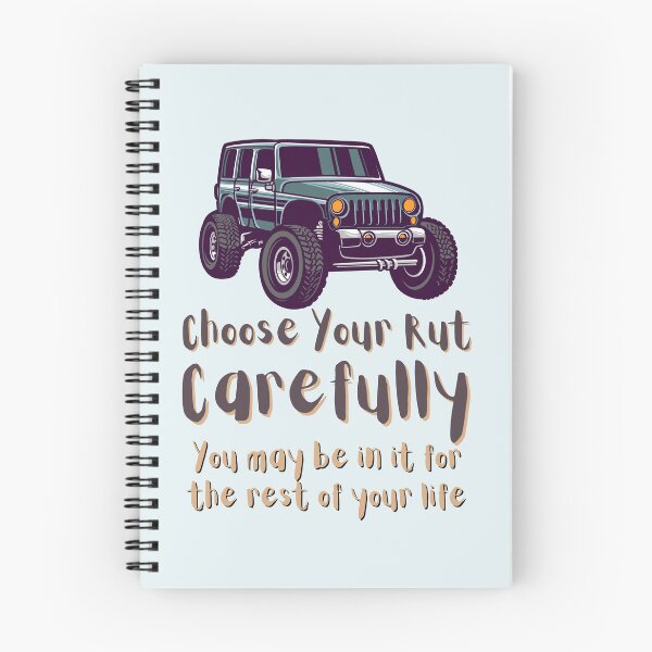Item preview, Choose Your Rut Carefully You May Be In It For The Rest Of Your Life. For motivation, for a 4x4 enthusiast, for an off road joke. designed and sold by Wentoo.