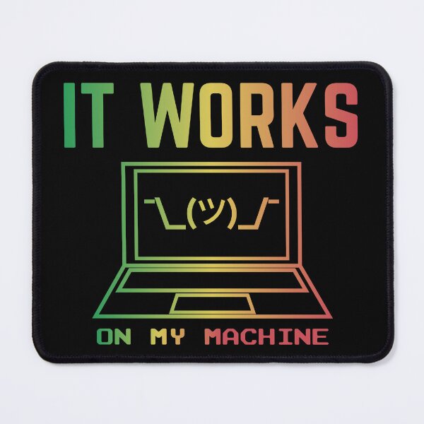 Item preview, It Works On My Machine Funny Programmer Excuse Reggae Design designed and sold by geeksta.