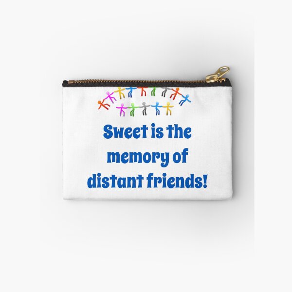 Item preview, Sweet Is The Memory Of Distant Friends - Friendship Quote  designed and sold by CrankyOldDude.