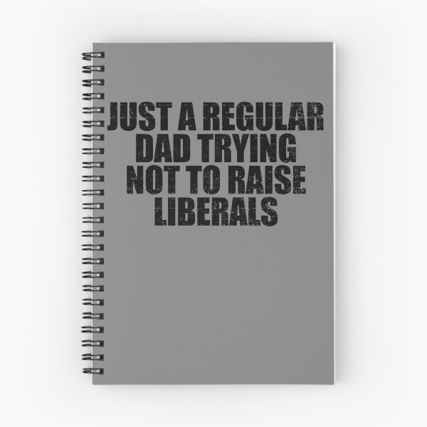 Item preview, Just A Regular Dad Trying Not To Raise Liberals Gear designed and sold by DynamicDesign.