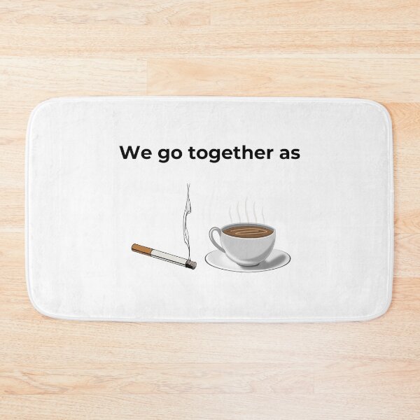 Item preview, We go Together as Cigarette and Coffee (white) designed and sold by ArtifyAvangard.