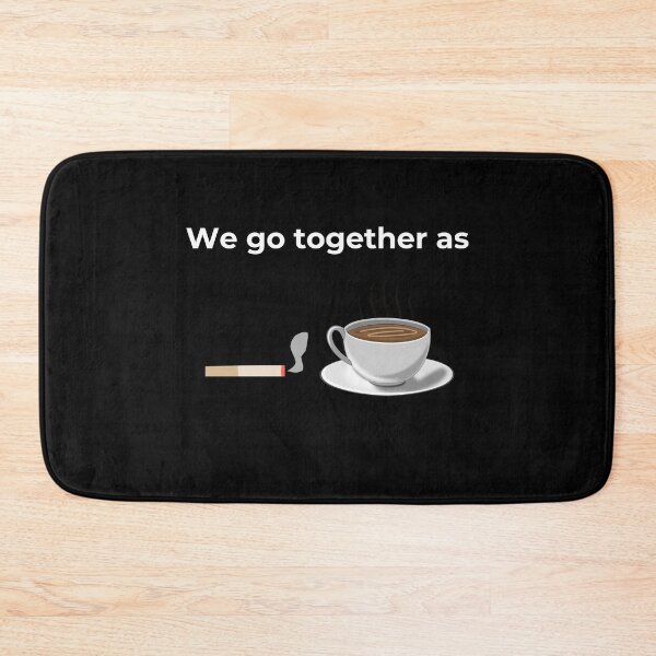 Item preview,  We go together as Cigarette and Coffee (Black) designed and sold by ArtifyAvangard.