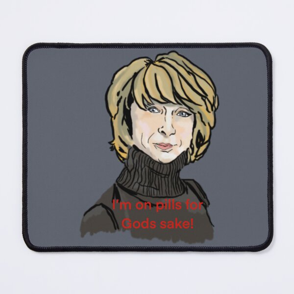 Item preview, Gail I’m on pills for god sake designed and sold by 3leggeddogg.