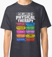 The Laws Of Physical Therapy Awesome Therapist Gift Classic T-Shirt