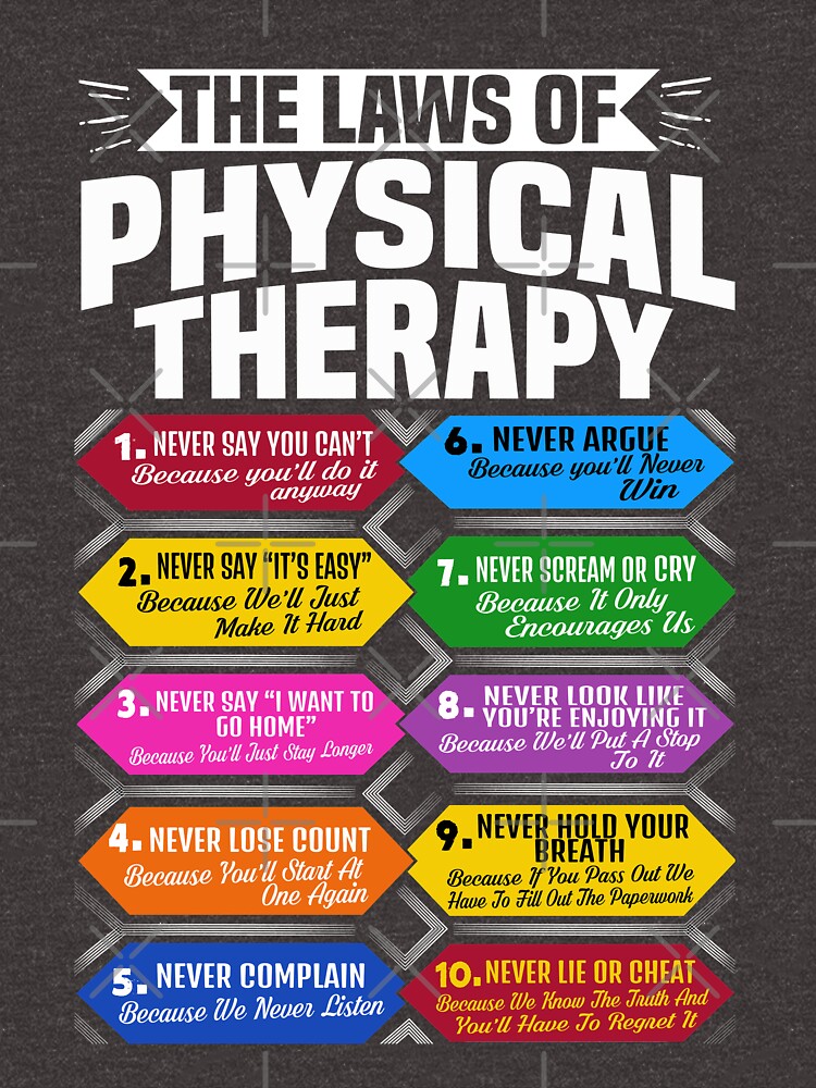 "The Laws Of Physical Therapy Awesome Therapist Gift " T-shirt by
