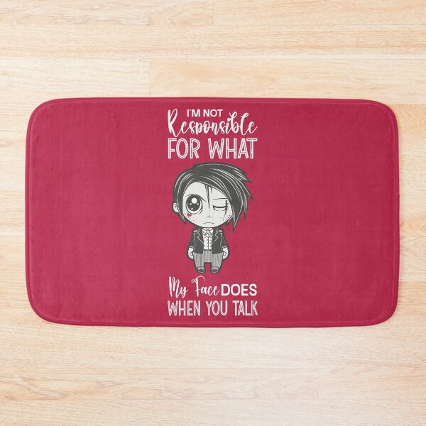 Item preview, I'm Not Responsible For What My Face Does When You Talk designed and sold by Trinket-Trickster.