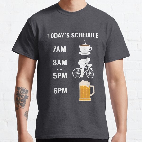 Today's Schedule Cycling Mountain Biking Funny Bike Classic T-Shirt