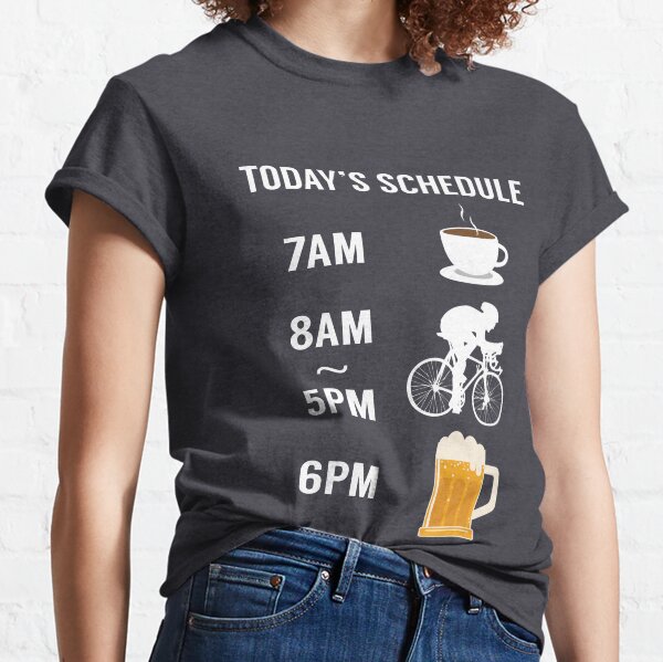 Today's Schedule Cycling Mountain Biking Funny Bike Classic T-Shirt