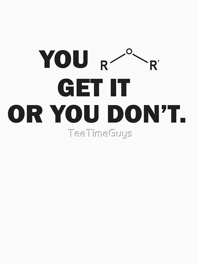 you-either-get-it-or-you-don-t-ether-molecule-t-shirt-by