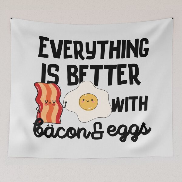 Item preview, Everything Is Better With Bacon And Eggs designed and sold by aoichan3939.