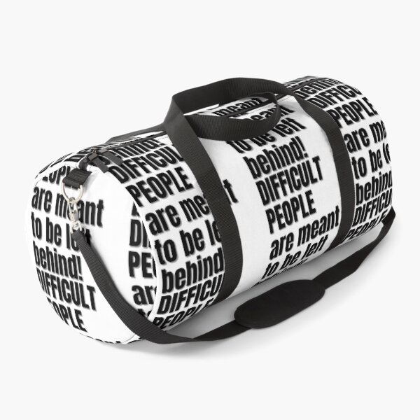 Item preview, DIFFICULT PEOPLE ARE MEANT TO BE LEFT BEHIND! designed and sold by Finds.