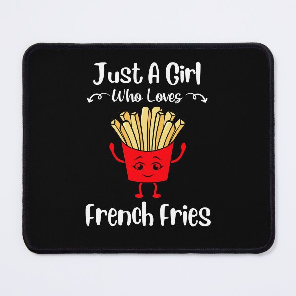 Item preview, Just A Girl Who Loves French Fries Potato Fries Lover designed and sold by 1Designology1.