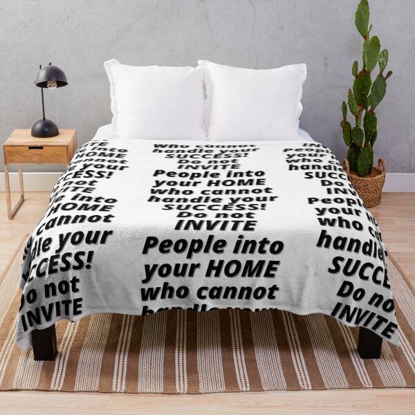 Item preview, Do not INVITE People into your HOME who cannot handle your SUCCESS! designed and sold by Finds.