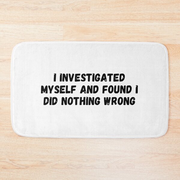 Item preview, I investigated myself and found i did nothing wrong  designed and sold by Sarvgya Verma.