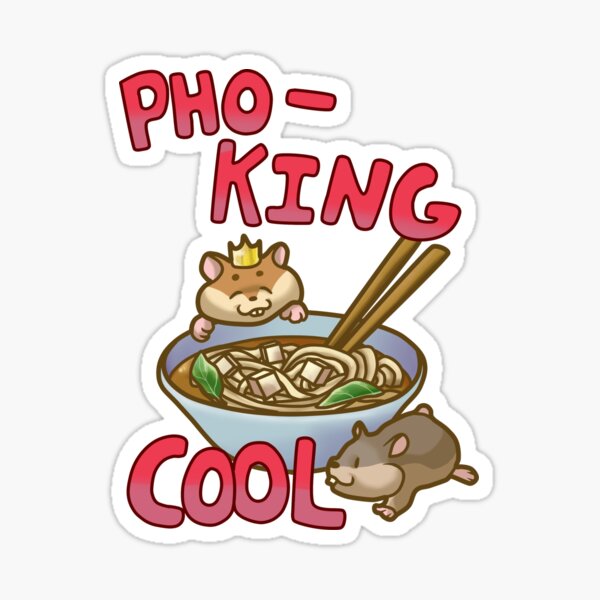 Pho-king cool Sticker