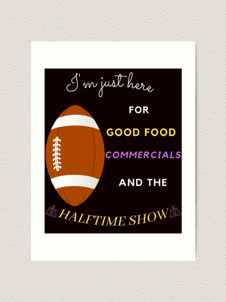 : I'm Just Here for the Food Commercials and Halftime Show T-Shirt  : Clothing, Shoes & Jewelry