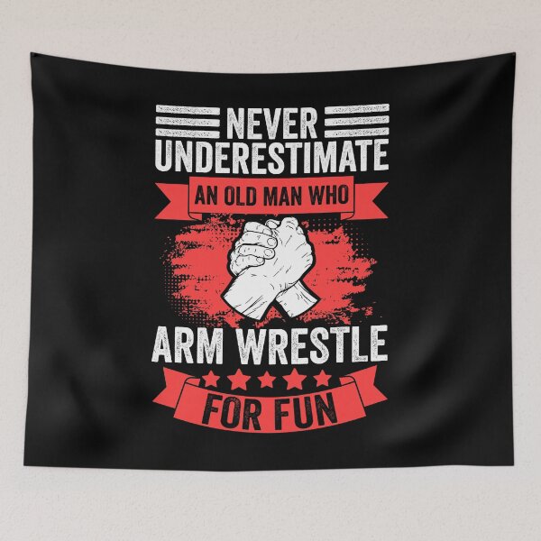 Item preview, Never Underestimate An Old Man Funny Arm Wrestling Champion designed and sold by Nessshirts.