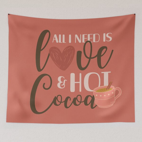 Item preview, All I Need Is Love And Hot Cocoa designed and sold by aoichan3939.