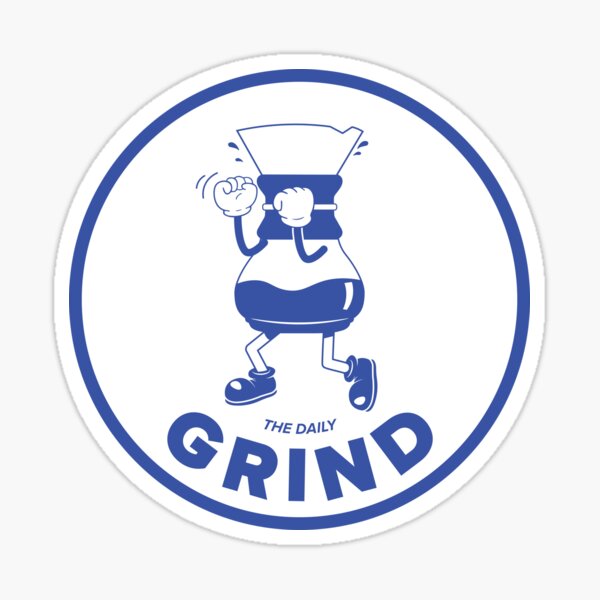 The Daily Grind Stickers for Sale