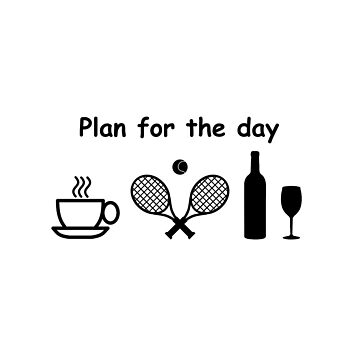 Artwork thumbnail, Plan for The Day - Coffee, Tennis, Wine by BigCityTennis