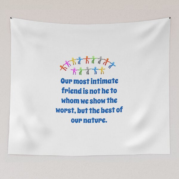 Item preview, Our Most Intimate Friend - Friendship Quote  designed and sold by CrankyOldDude.