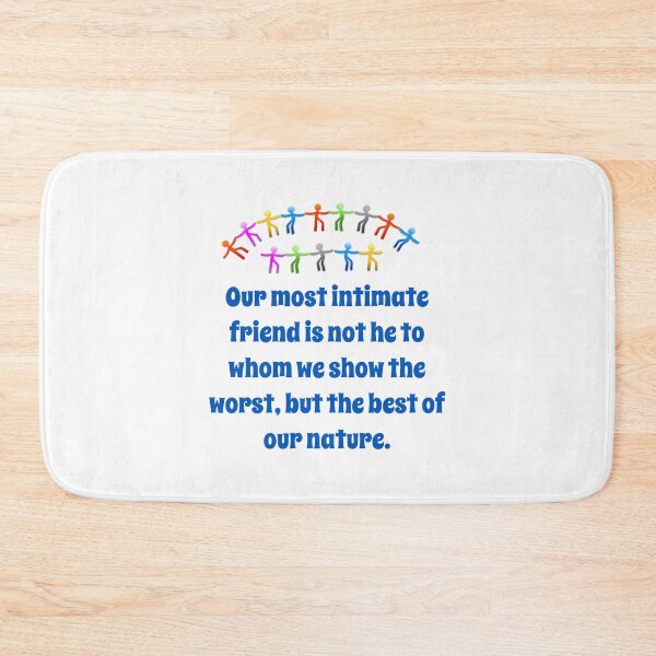 Item preview, Our Most Intimate Friend - Friendship Quote  designed and sold by CrankyOldDude.