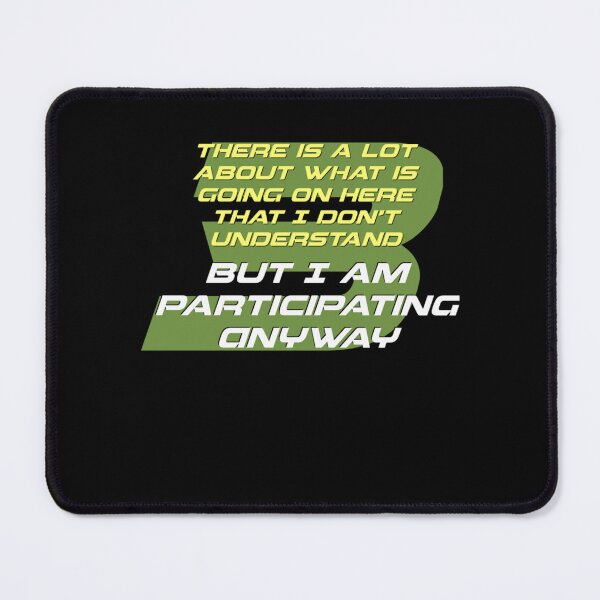 Item preview, Murderbot Diaries Participating Anyway designed and sold by BenZanan.
