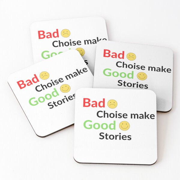Item preview, Bad Choise Make Good Stories designed and sold by OS-Afolky.