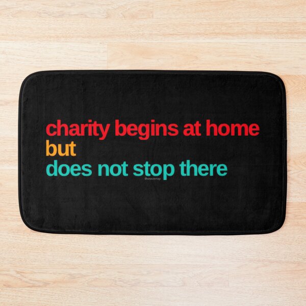 Item preview, Charity begins at home but does not stop there designed and sold by weavernap.