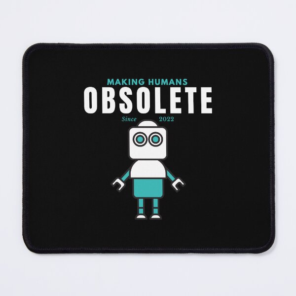 Item preview,   Ai making human obsolete since 2022 designed and sold by vidyaroul.