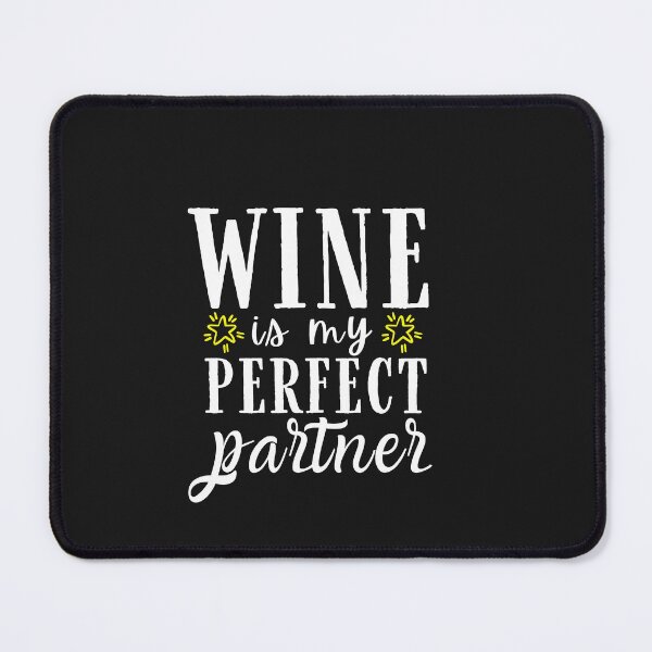 Item preview, Wine is my perfect partner Quote, Wine Lover Gift, Wine Drinker, Typography Quote, Alcohol Quotes designed and sold by thedazzlingmonk.