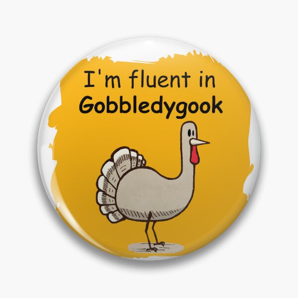 Item preview, gobbledygook im fluent in gobbledygook designed and sold by ramwebroom.