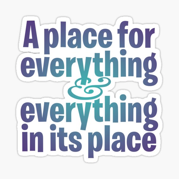 Item preview, A place for everything and everything in its place. v.1 designed and sold by x1brett.