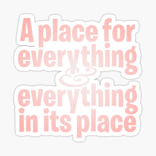 Item preview, A place for everything and everything in its place. v.2 designed and sold by x1brett.