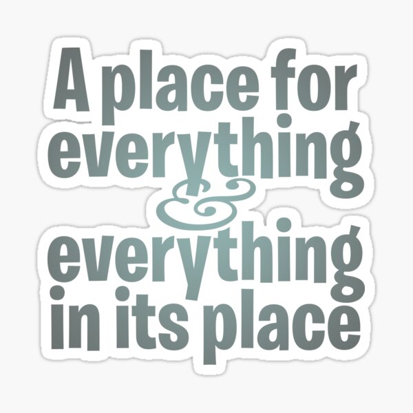 Item preview, A place for everything and everything in its place. v.3 designed and sold by x1brett.