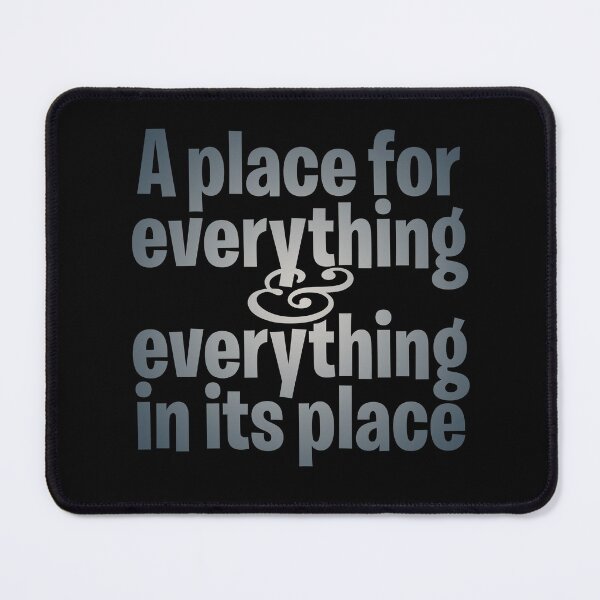 Item preview, A place for everything and everything in its place. v.4 designed and sold by x1brett.