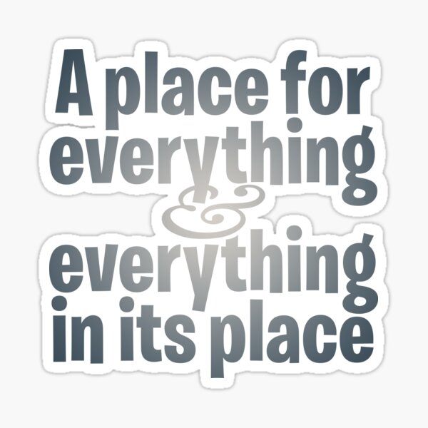 Item preview, A place for everything and everything in its place. v.4 designed and sold by x1brett.