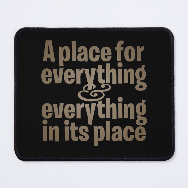 Item preview, A place for everything and everything in its place. v.5 designed and sold by x1brett.