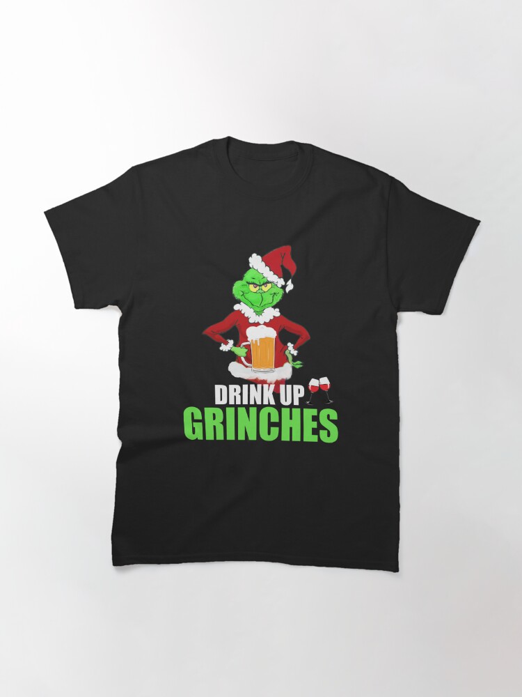 drink up grinches christmas shirt