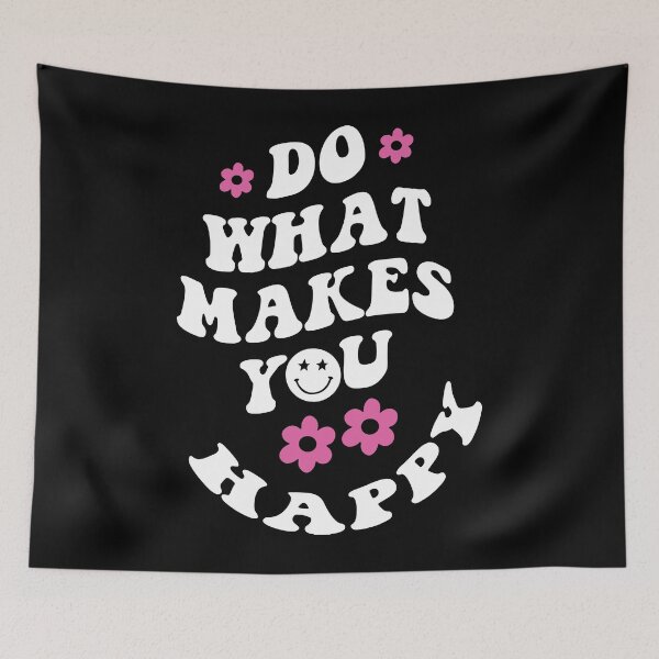 Item preview, Do What Makes You Happy designed and sold by JudyMann8258.