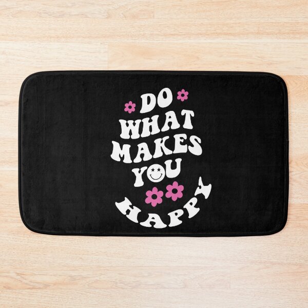 Item preview, Do What Makes You Happy designed and sold by JudyMann8258.