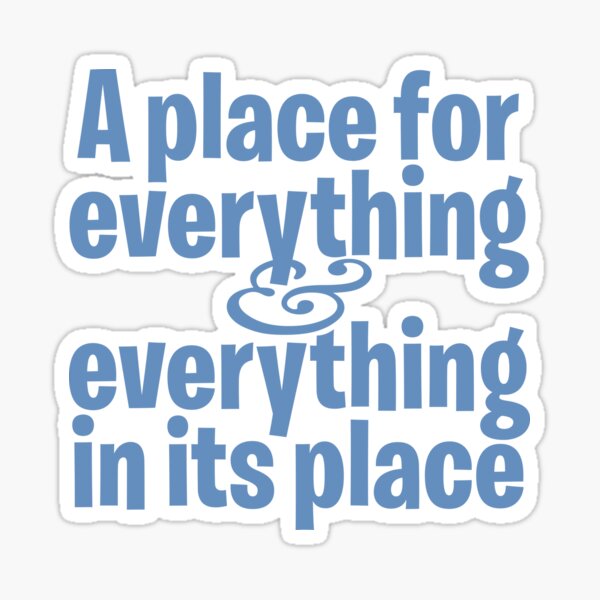Item preview, A place for everything and everything in its place. v.7 designed and sold by x1brett.