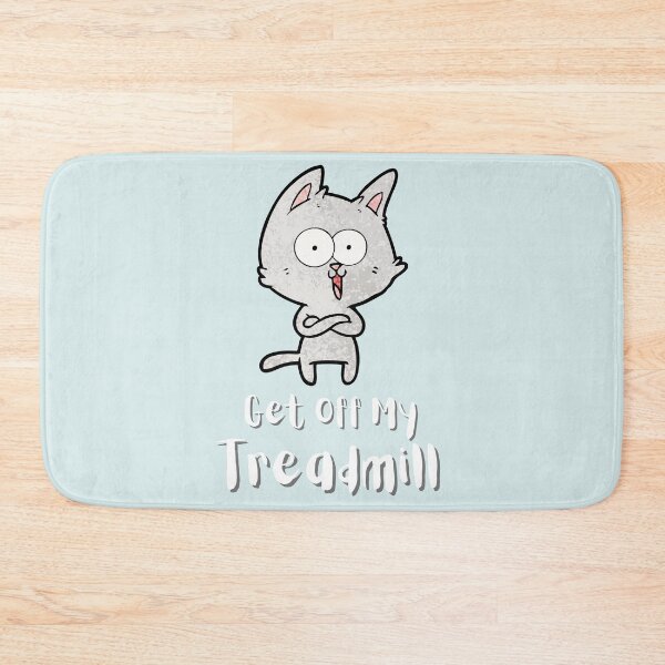 Item preview, Get Off My Treadmill Please. For a gym person, for a cat lover, for a gym instructor, for a fitness instructor. designed and sold by Wentoo.