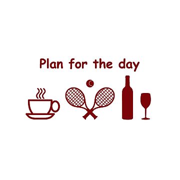 Artwork thumbnail, Plan for The Day - Coffee, Tennis, Wine | Red by BigCityTennis