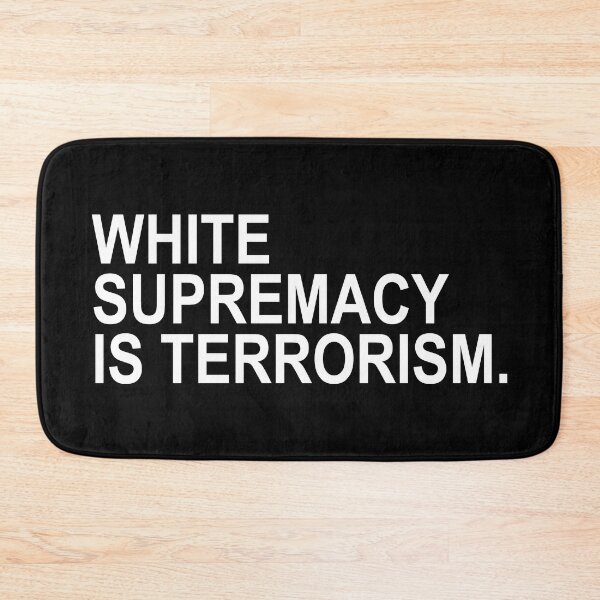 Item preview, White Supremacy is Terrorism (white text) designed and sold by Thelittlelord.