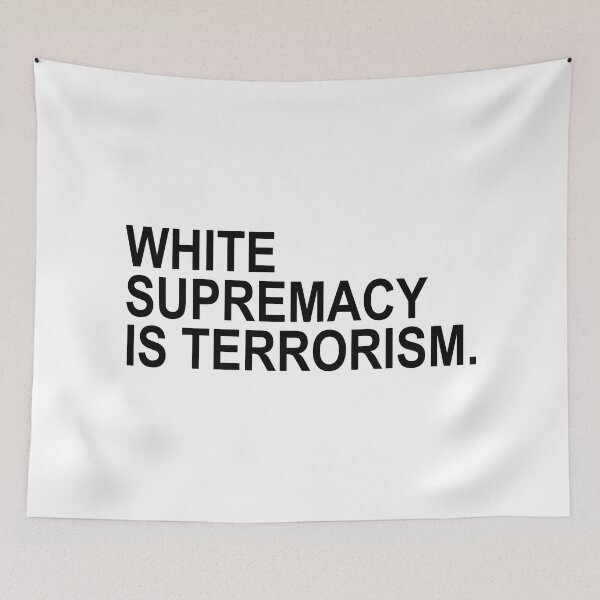Item preview, White Supremacy is Terrorism (black text) designed and sold by Thelittlelord.