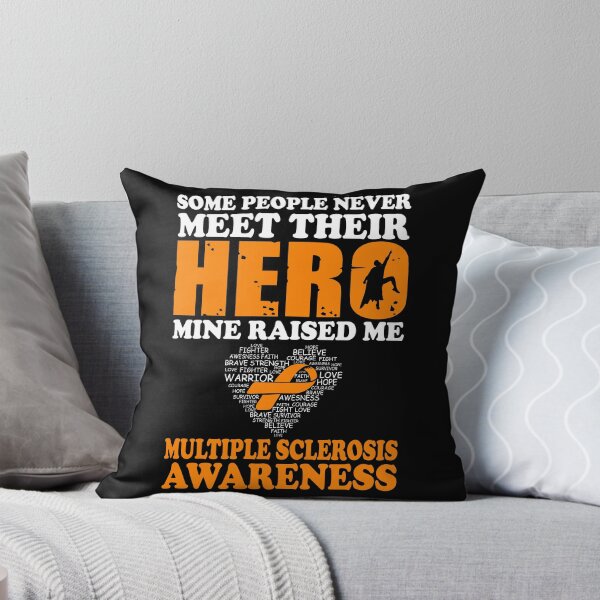 Item preview, Hero Mine Raised Me Multiple Sclerosis Awareness designed and sold by Adolfo114.